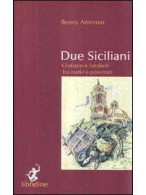 Due siciliani. Giuliano e S...