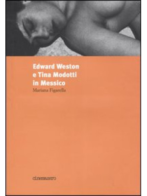Edward Weston e Tina Modott...