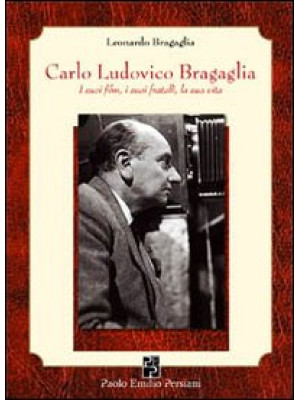 Carlo Ludovico Bragaglia. I...