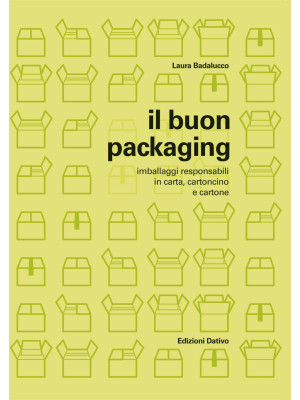 Il buon packaging. Imballag...