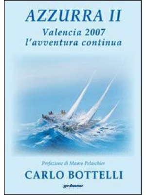 Azzurra II. Valencia 2007, ...