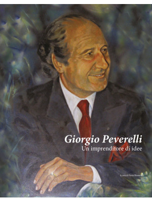 Giorgio Peverelli. Un impre...