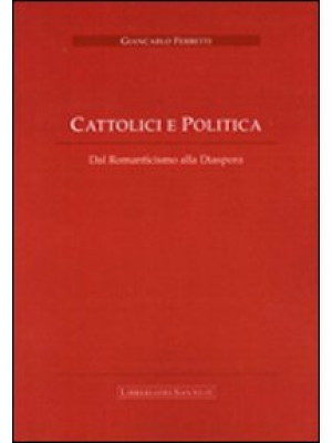 Cattolici e politica. Dal r...