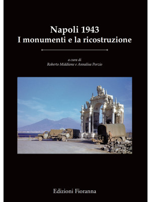 Napoli 1943. I monumenti e ...