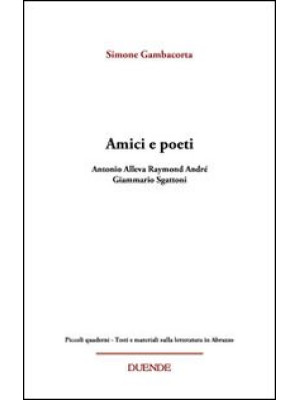 Amici e poeti. Antonio Alle...