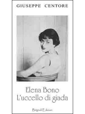Elena Bono. L'uccello di giada