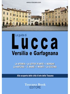 La guida di Lucca, Versilia...