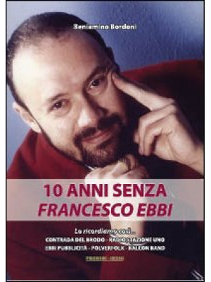 10 anni senza Francesco Ebbi