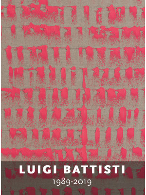 Luigi Battisti 1989-2019. E...