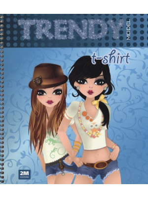 Trendy model t-shirt. Ediz. illustrata. Con gadget