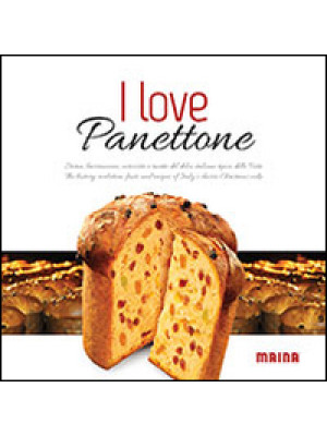 I love panettone. Storia, l...