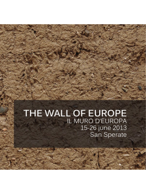 The wall of Europe-Il muro ...