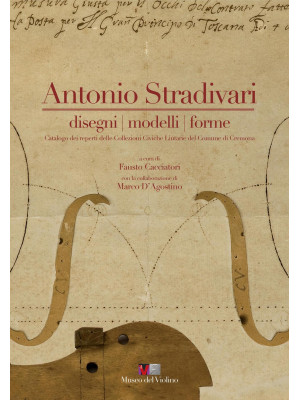 Antonio Stradivari. Disegni...