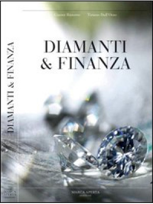Diamanti & finanza. Storia ...