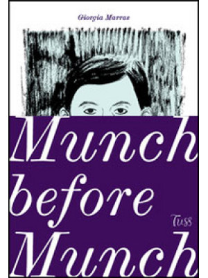 Munch before Munch. Ediz. i...