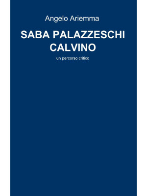 Saba Palazzeschi Calvino