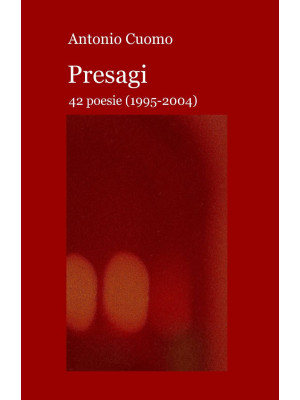 Presagi. 42 poesie (1995-2004)