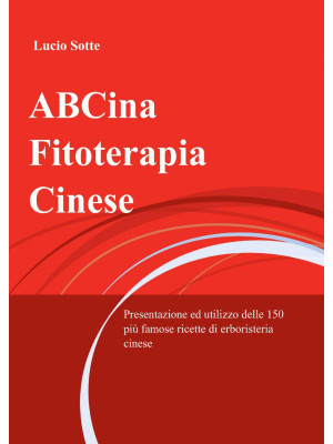 ABCina. Fitoterapia cinese