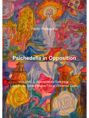 Psichedelia in opposition. ...