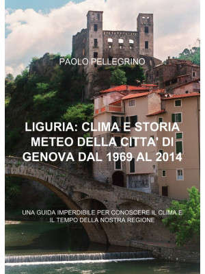 Liguria: clima e storia met...