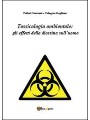 Tossicologia ambientale: gl...