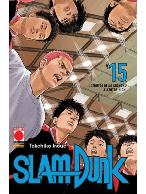 Slam Dunk. Vol. 15: Il debutto dello shohoku all'inter-high!