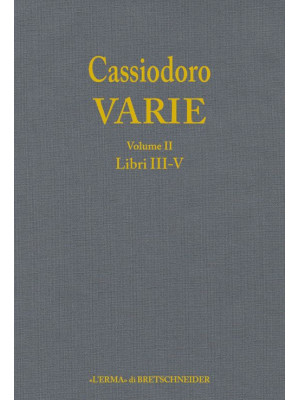 Cassiodoro. Varie. Vol. 2: ...