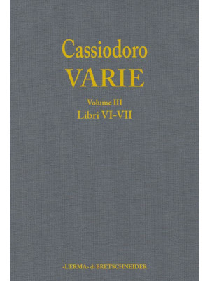 Cassiodoro. Varie. Vol. 3: ...