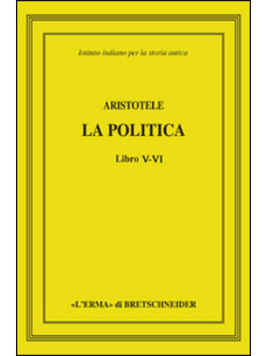 Aristotele. La politica. Li...