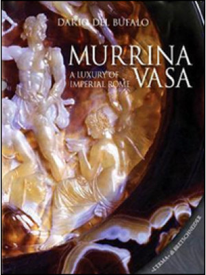 Murrina vasa. A luxury of I...