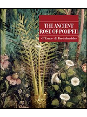 The ancient rose of Pompeii