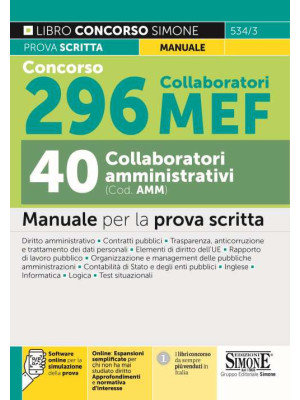 Concorso 296 collaboratori MEF, 40 collaboratori amministrativi (cod. AMM). Manuale per la prova scritta. Con espansione online. Con software di simulazione