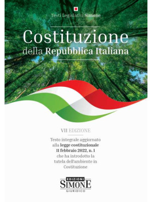 Costituzione della Repubblica Italiana. Testo integrale aggiornato alla legge costituzionale 11 febbraio 2022, n. 1 che ha introdotto la tutela dell'ambiente in Costituzione. Ediz. minor
