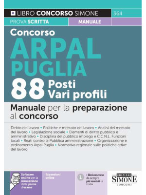 Concorso ARPAL Puglia. 88 posti vari profili. Manuale per la preparazione al concorso. Con espansione online. Con software di simulazione