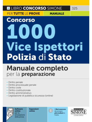Concorso 1000 vice ispettori Polizia di Stato. Manuale completo per la preparazione. Con software di simulazione