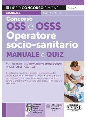 Concorso OSS e OSSS operatore socio-sanitario. Manuale e quiz per i concorsi e la formazione professionale di OSS, OSSS, ASA e OSA. Con software di simulazione