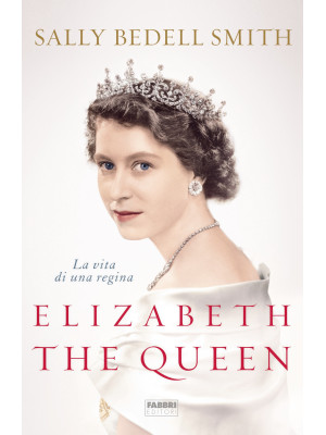 Elizabeth the Queen. La vit...