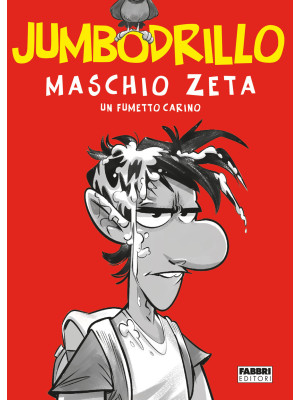 Maschio Zeta. Un fumetto ca...