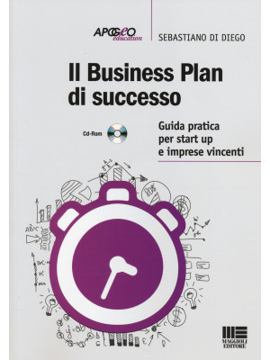 Il business plan di successo. Guida pratica per start-up e imprese vincenti. Con CD-ROM