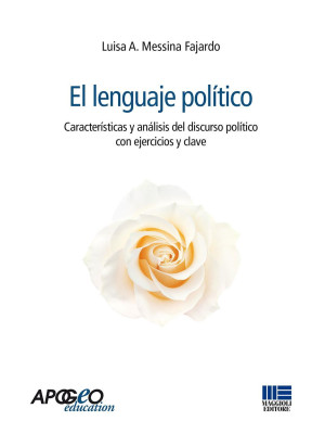 El Lenguaje politico. Características y análisis del discurso político con ejercicios y clave