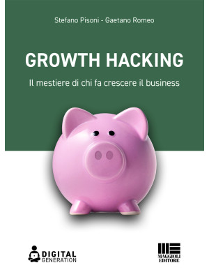 Growth hacking. Il mestiere...