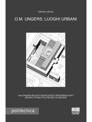 O.M. Ungers: luoghi urbani