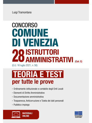 Concorso comune di Venezia 28 istruttori amministrativi (Cat. C) (G.U. 16 luglio 2021, n. 56). Con espansione online. Con software di simulazione