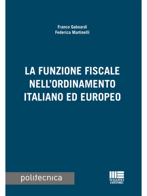 La funzione fiscale nell'ordinamento italiano ed europeo