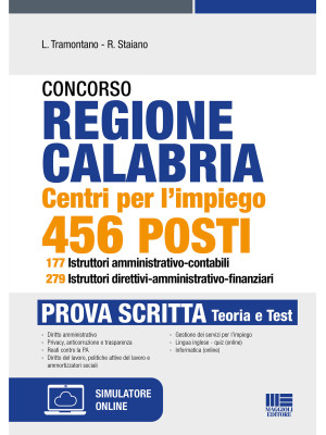 Concorso regione Calabria. Centri per l'impiego 456 posti 177 istruttori amministrativo-contabili 279 Istruttori direttivi-amministrativo-finanziari. Prova scritta. Con software di simulazione