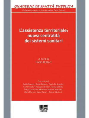 L'assistenza territoriale: nuova centralità dei sistemi sanitari