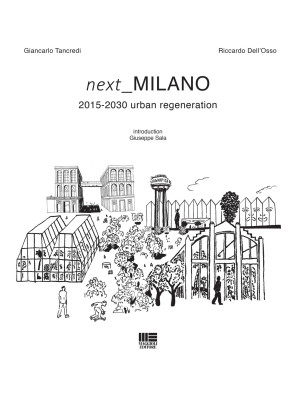 Next Milano. 2015-2030 urba...