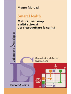 Smart Health. Matrici, road...