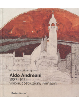 Aldo Andreani 1887-1971. Vi...