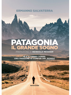 Patagonia, il grande sogno....
